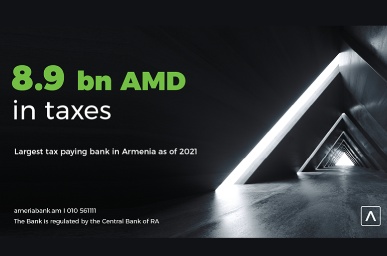 Ameriabank. The Largest Taxpayer among Armenian Banks According to the Results of Year 2021