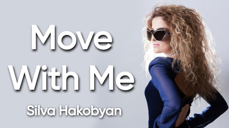 MOVE WITH ME - Սիլվա Հակոբյանի նոր տեսահոլովակը