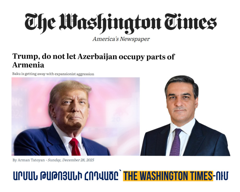 Թրամփ, թույլ մի տվեք, որ Ադրբեջանն օկnւպացնի Հայաստանի տարածքները. Արման Թաթոյանի հոդվածը հրապարակվել է The Washington Times-ում